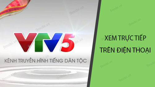 Xem Truyền Hình Vtv5: Đắm Chìm Trong Thế Giới Giải Trí Tuyệt Vời