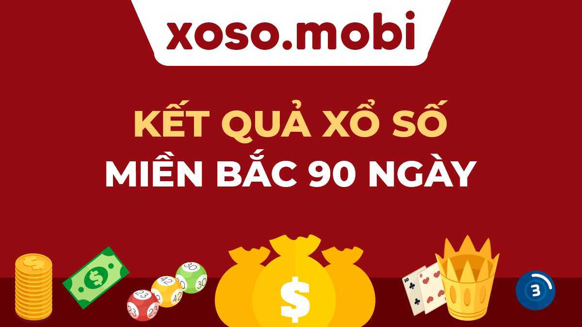 Xsmb 90 Ngày - Xổ Số Miền Bắc 90 Ngày Gần Nhất - Xstd 90 Ngày