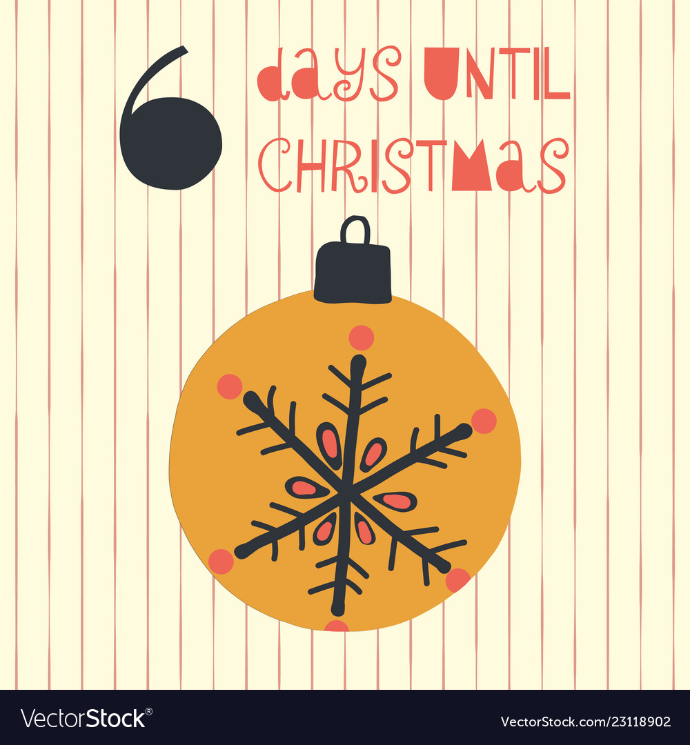 6 Days Until Christmas Royalty Free Vector Image