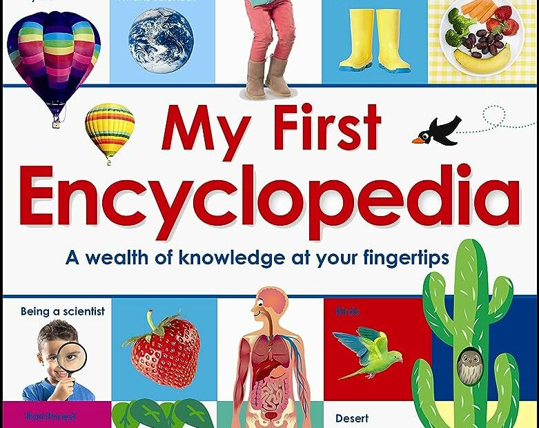 My First Encyclopedia: A Wealth Of Knowledge At Your Fingertips (My First  Reference): Amazon.Co.Uk: Dk: 9781409334538: Books