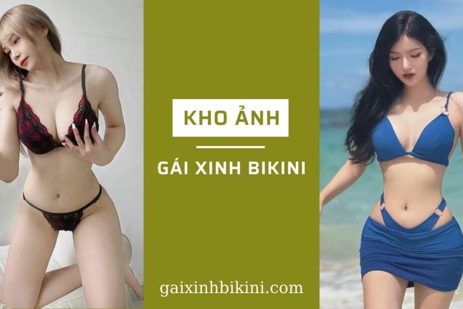 Top 102+ Ảnh Gái Xinh Mặc Bikini Mỏng Trong Suốt Siêu Nhỏ