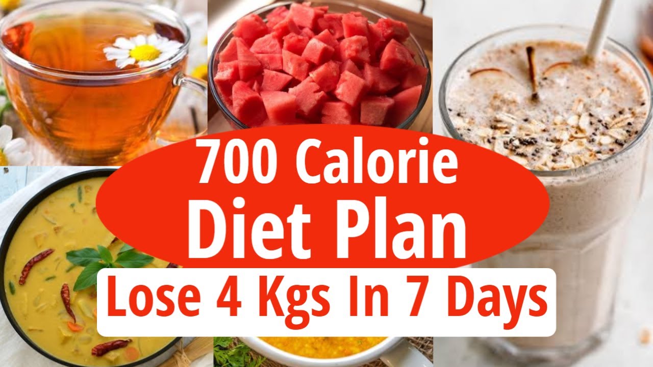 700 Calorie Diet Plan To Lose Weight Fast 4 Kg In 7 Days | Full Day Indian Diet  Plan For Weight Loss - Youtube