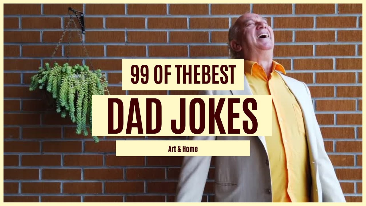 99 Of The Best Dad Jokes Ever - Youtube