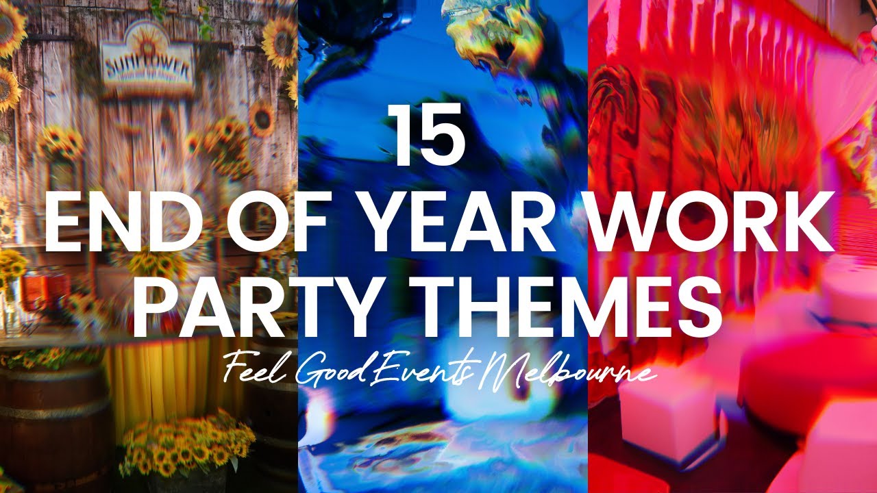 15 End Of Year Work Party Theme Ideas | Feel Good Events - Youtube