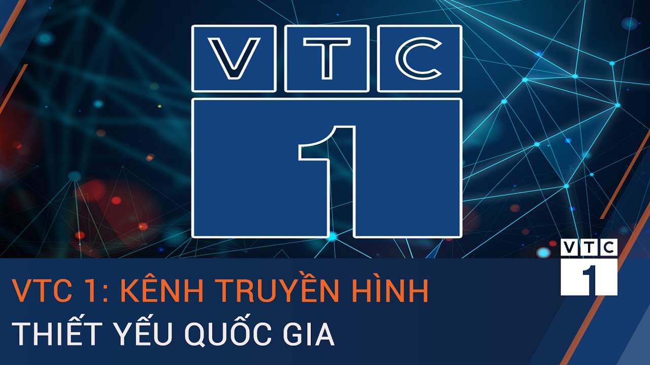 Vtc 1: Kênh Truyền Hình Thiết Yếu Quốc Gia - Youtube