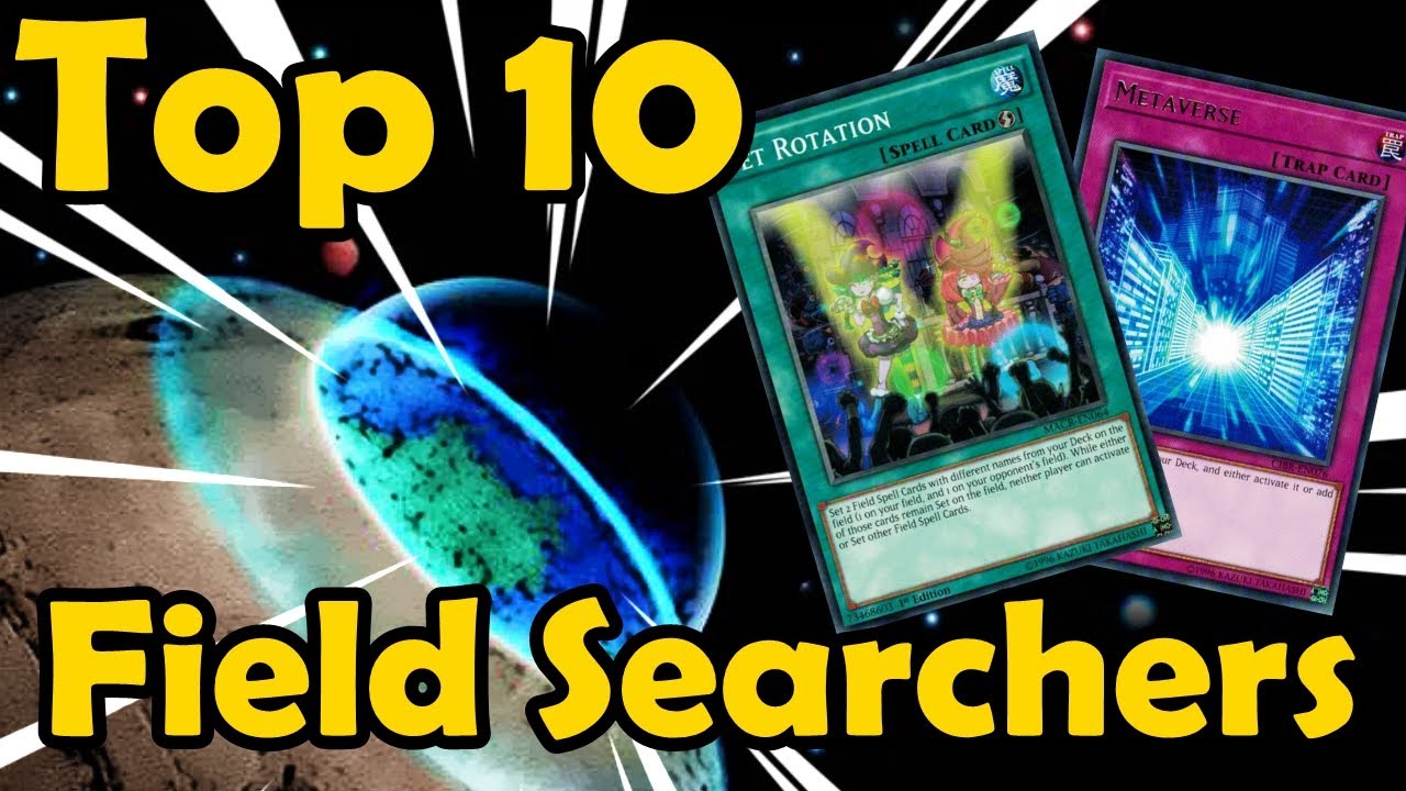 Top 10 Field Spell Card Searchers In Yugioh - Youtube